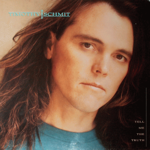 Timothy B. Schmit : Tell Me the Truth